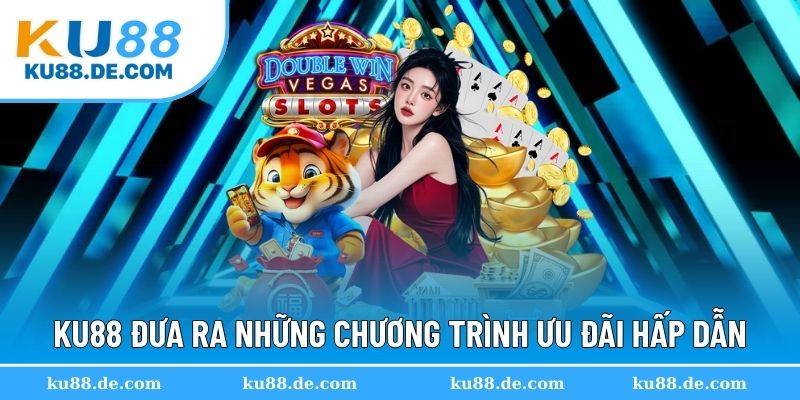 Sự kiện khuyến mãi cùng khoản thưởng hậu hĩnh